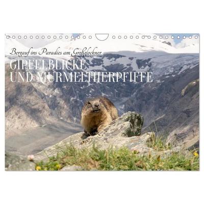Bergauf ins Paradies am Großglockner - Gipfelblicke und Murmeltierpfiffe (Wandkalender 2027 DIN A4 quer), CALVENDO Monatskalender