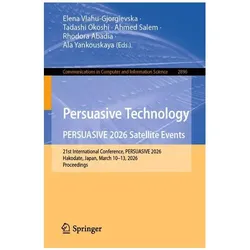 Persuasive Technology. PERSUASIVE 2026 Satellite Events, Fachbücher von Ahmed Salem, Elena Vlahu-Gjorgievska, Ala Yankouskaya, Tadashi Okoshi, Rhodora Abadia