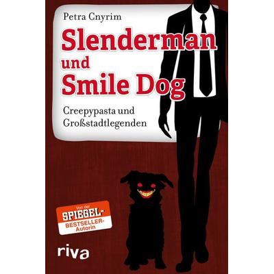 Slenderman und Smile Dog, Taschenbuch von Petra Cnyrim, Riva, 978-3-86883-809-1