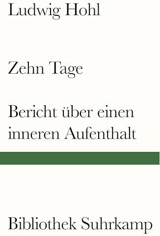 Ludwig Hohl - Zehn Tage / Bericht über einen inneren Aufenthalt (Bibliothek Suhrkamp) - Preis vom 10.10.2026 11:48:34 h