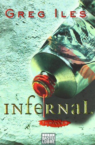 Greg Iles - Infernal: Thriller - Preis vom 09.10.2026 07:28:09 h