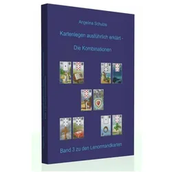Kartenlegen ausführlich erklärt - Die Kombinationen, Ratgeber von Angelina Schulze