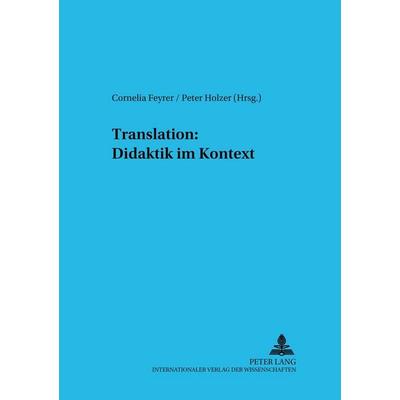 Translation: Didaktik im Kontext, Taschenbuch von , Peter Lang GmbH, Internationaler Verlag der Wissenschaften, 978-3-631-37088-9