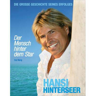 Hansi Hinterseer - Der Mensch hinter dem Star -