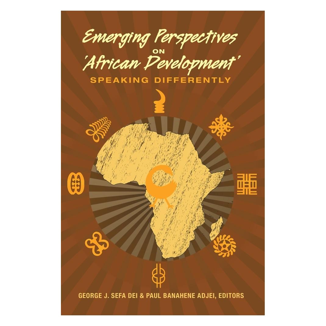 Peter Lang Emerging Perspectives on 'African Development' (Englisch, Softcover, George Jerry Sefa Dei, Paul Banahene Adjei) (56027623)