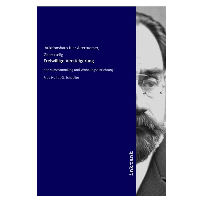 Inktank Publishing Freiwillige Versteigerung (Glueckselig Auktionshaus fuer Altertuemer, 2019) (56082239)