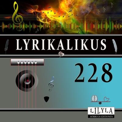 Lyrikalikus 228 - Rainer Maria Rilke, Audio, 9783988523365