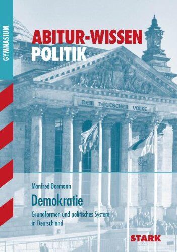 Manfred Bormann - Abitur-Wissen Politik / Demokratie: Grundformen und politisches System in Deutschland - Preis vom 09.10.2026 07:28:09 h
