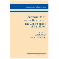 Economics of Water Resources The Contributions of Dan Yaron, Fachbücher von David Zilberman, Ariel Dinar