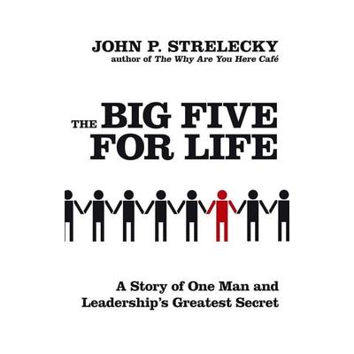 The Big Five for Life, Taschenbuch von John P. Strelecky, Little, Brown Book Group, 978-0-7499-2958-9