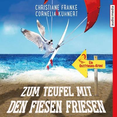 Zum Teufel mit den fiesen Friesen - Ein Ostfriesen-Krimi (Henner, Rudi und Rosa, Band 6) - Christiane Franke,Cornelia Kuhnert, Audio, 9783956394263