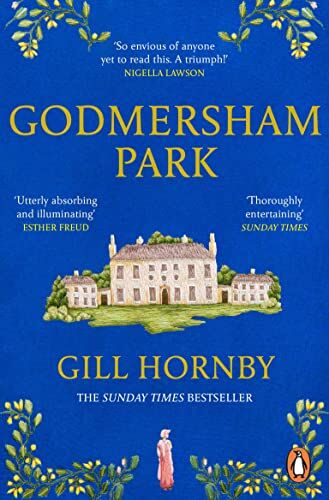 Gill Hornby - Godmersham Park: The Sunday Times top ten bestseller by the acclaimed author of Miss Austen - Preis vom 11.10.2026 03:10:56 h