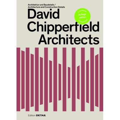 David Chipperfield Architects, Gebundene Ausgabe von , Detail Architecture GmbH, 978-3-95553-583-4