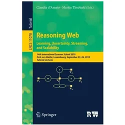 Reasoning Web. Learning, Uncertainty, Streaming, and Scalability, Fachbücher von Martin Theobald