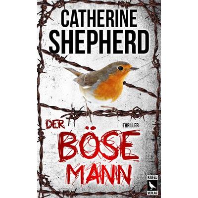 Der böse Mann: Thriller, Taschenbuch von Catherine Shepherd, Kafel Verlag