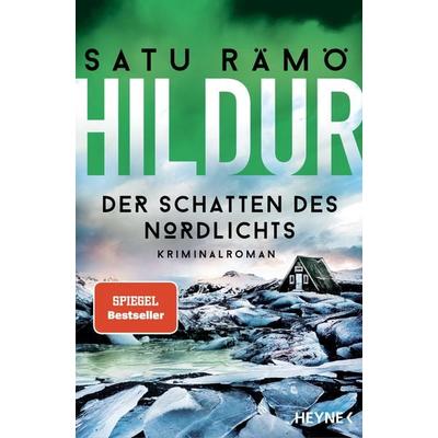 Hildur – Der Schatten des Nordlichts, Taschenbuch von Satu Rämö, Heyne