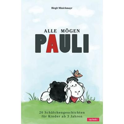 Alle mögen Pauli, Gebundene Ausgabe von Birgit Minichmayr, Cap-Verlag Andreas Claus e.K., 978-3-86773-132-4