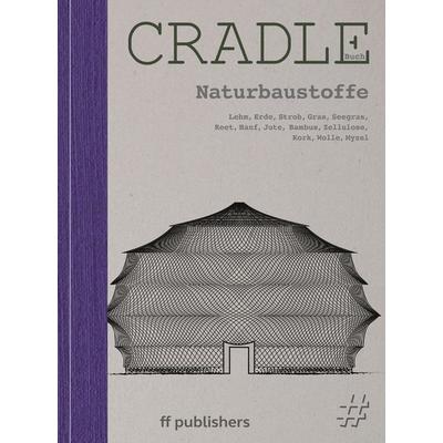 Cradle Buch Naturbaustoffe, Gebundene Ausgabe von Chris van Uffelen, Ff Publishers, 978-3-945539-44-6
