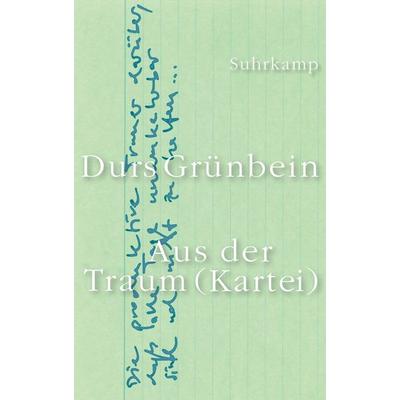 Aus der Traum (Kartei), Gebundene Ausgabe von Durs Grünbein, Suhrkamp, 978-3-518-42853-5
