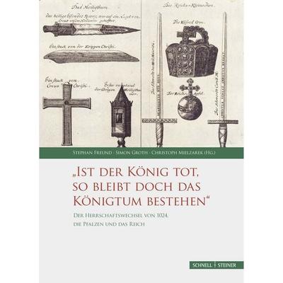 Der Herrschaftswechsel von 1024, die Pfalzen und das Reich, Gebundene Ausgabe von , Schnell & Steiner, 978-3-7954-9083-6