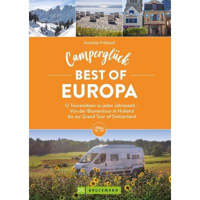 Camperglück Best of Europa, Taschenbuch von Annette Frühauf, Bruckmann, 978-3-7343-2735-3