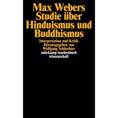 Max Webers Studie über Hinduismus und Buddhismus, Taschenbuch von , Suhrkamp, 978-3-518-28073-7