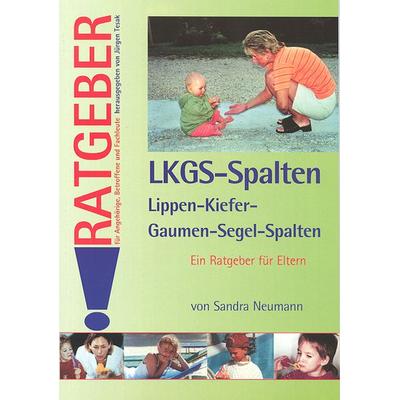Lippen-Kiefer-Gaumen-Segel-Spalten (LKGS), Taschenbuch von Sandra Neumann, Schulz-Kirchner, 978-3-8248-0365-1