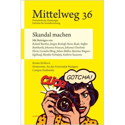 Skandal machen, Taschenbuch von Heinz Bude,Jürgen Brokoff,Steffen Burkhardt, Hamburger Edition, HIS, 978-3-86854-787-0