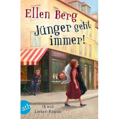 Jünger geht immer!, Taschenbuch von Ellen Berg, Aufbau TB