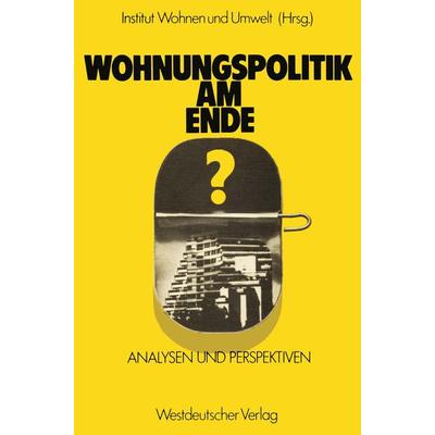 Wohnungspolitik am Ende?, Taschenbuch von NA Inst. Wohnen u. Umwelt, VS Verlag für Sozialwissenschaften, 978-3-531-11572-6