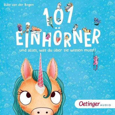 101 Einhörner und alles, was du über sie wissen musst! - Ruby van der Bogen, Audio, 9783837396294