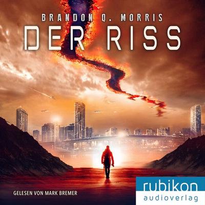 Der Riss - Brandon Q. Morris, Audio, 4049709943498