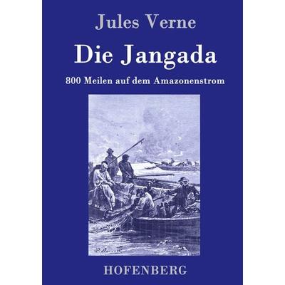 Die Jangada, Gebundene Ausgabe von Jules Verne, Hofenberg, 978-3-8430-7908-2