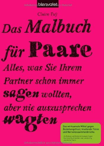 Claire Faÿ - Das Malbuch für Paare: Alles, was Sie Ihrem Partner schon immer sagen wollten, aber nie auszusprechen wagten - Preis vom 09.10.2026 07:28:09 h