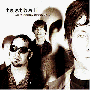 Fastball - All the Pain Money Can Buy - Preis vom 09.10.2026 07:28:09 h