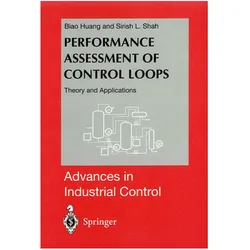 Performance Assessment of Control Loops, Fachbücher von Sirish L. Shah, Biao Huang, Sirish L Shah
