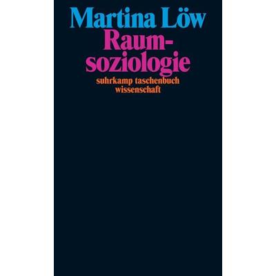 Raumsoziologie, Taschenbuch von Martina Löw, Suhrkamp, 978-3-518-30025-1