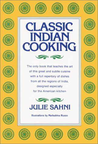 Julie Sahni - Classic Indian Cooking - Preis vom 19.10.2026 19:33:35 h