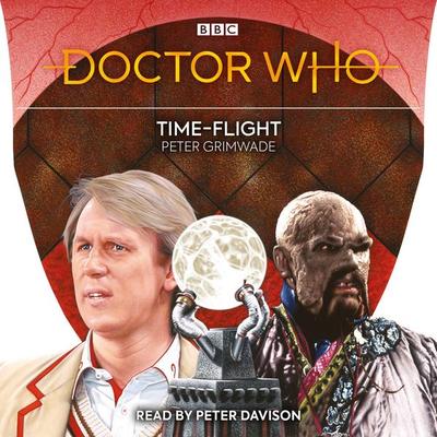 Doctor Who: Time-Flight - Peter Grimwade, CD, 9781529129519