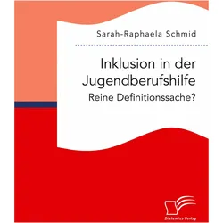 Schmid:Inklusion in der Jugendberufshil, Fachbücher von Sarah-Raphaela Schmid