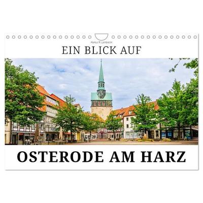 Ein Blick auf Osterode am Harz in Farbe (Wandkalender 2027 DIN A4 quer), CALVENDO Monatskalender