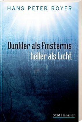 Royer, Hans Peter - Dunkler als Finsternis - heller als Licht - Preis vom 13.10.2026 19:28:25 h