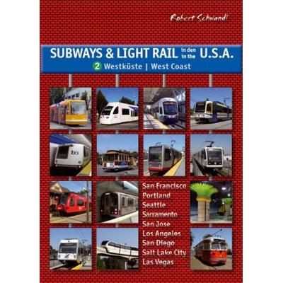 Subways & Light Rail in den USA 2: Der Westen, Taschenbuch von Robert Schwandl, Schwandl, Robert, 978-3-936573-35-0