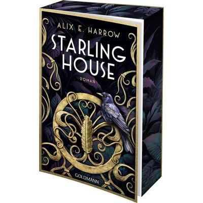 Starling House, Taschenbuch von Alix E. Harrow, Goldmann
