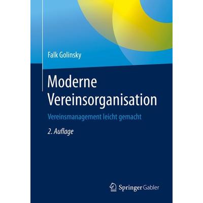 Moderne Vereinsorganisation, Taschenbuch von Falk Golinsky, Springer Berlin, 978-3-662-60526-4