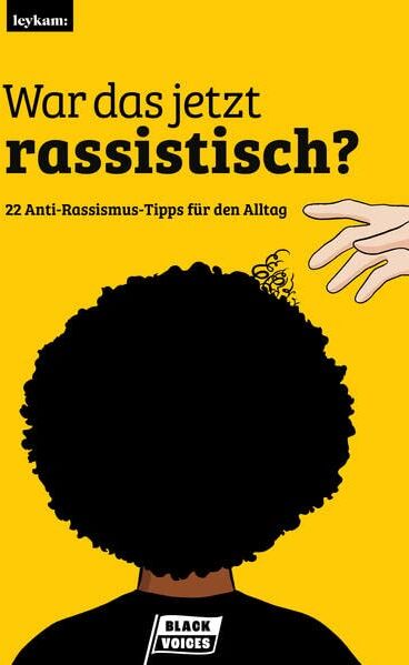 Black Voices - War das jetzt rassistisch?: 22 Anti-Rassismus-Tipps für den Alltag - Preis vom 09.10.2026 07:28:09 h