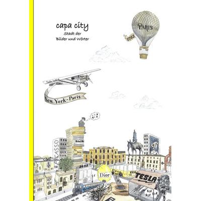 capa city Stadt der Bilder und Wörter, Taschenbuch von Ina Johannes, Tredition, 978-3-347-49041-3