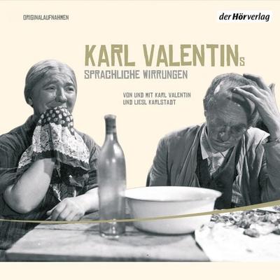 Karl Valentins sprachliche Wirrungen - Karl Valentin, Audio, 9783844504392