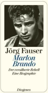 Jörg Fauser - Marlon Brando: Der versilberte Rebell. Eine Biographie - Preis vom 10.10.2026 11:48:34 h