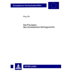 Die Prinzipien des chinesischen Vertragsrechts, Fachbücher von Ping Shi